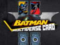 Mchezo Batman Multiverse card