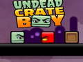 Mchezo Undead Crate Boy