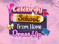 Mchezo Celebrity School From Home Dress Up