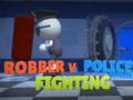 Mchezo Robber Vs Police officer  Fighting