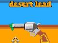Mchezo Desert Lead
