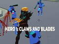 Mchezo Hero 1: Claws and Blades