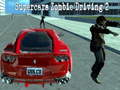 Mchezo Supercars zombie driving 2