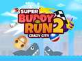 Mchezo Super Buddy Run 2 Crazy City