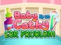 Mchezo Baby Cathy Ep20 Ear Problem