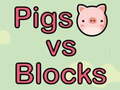 Mchezo Pigs vs Blocks