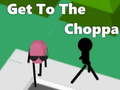 Mchezo Get To The Choppa
