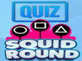 Mchezo Quiz Squid Round