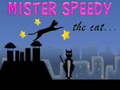 Mchezo Mister Speedy the Cat