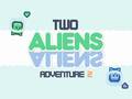 Mchezo Two Aliens Adventure 2
