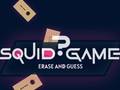 Mchezo Squid Game Erase and Guess