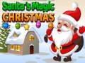 Mchezo Santa's magic Christmas