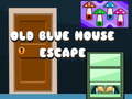 Mchezo Old Blue House Escape
