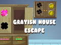 Mchezo Grayish House Escape