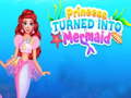 Mchezo Princess Turned Into Mermaid