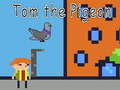 Mchezo Tom the Pigeon