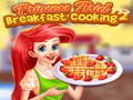 Mchezo Princess Ariel Breakfast Cooking 2