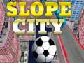 Mchezo Slope City