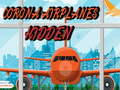 Mchezo Corona Airplanes Hidden