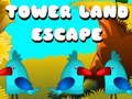 Mchezo Tower Land Escape