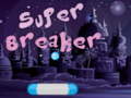 Mchezo Super Breaker
