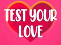 Mchezo Test Your Love