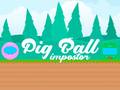 Mchezo Pig Ball Impostor