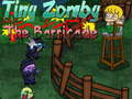 Mchezo Tiny Zombie The Barricade