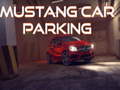 Mchezo Mustang Car Parking