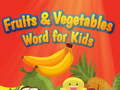 Mchezo Fruits and Vegetables Word for Kids