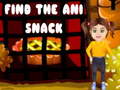 Mchezo Find the Ani Snack
