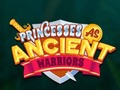 Mchezo Princesses As Ancient Warriors