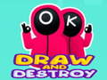Mchezo Draw and Destroy