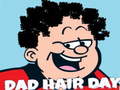 Mchezo Dad Hair Day