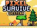 Mchezo Pixel Survive Western