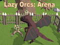 Mchezo Lazy Orcs: Arena