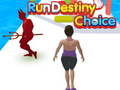 Mchezo Run Destiny Choice