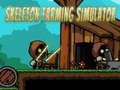 Mchezo Skeleton Farming Simulator