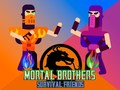 Mchezo Mortal Brothers Survival Friends