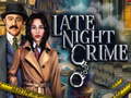 Mchezo Late Night Crime