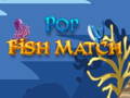 Mchezo Pop Fish Match 