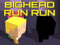 Mchezo Bighead Run Run