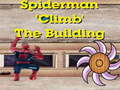Mchezo Spiderman Climb Building