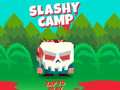 Mchezo Slashy Camp