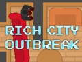 Mchezo Rich City Outbreak