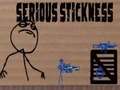 Mchezo Serious Stickness