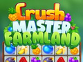 Mchezo Crush Master Farmland