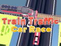 Mchezo Train Traffic Car Race