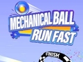Mchezo Mechanical Ball Run Fast