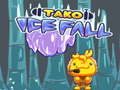 Mchezo Tako Ice Fall